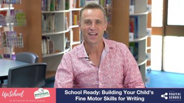 School Ready: Building Your Child’s Fine Motor Skills for Writing