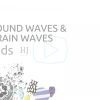 Sound-Waves-Brain-Waves-web-version-1080×675.jpg
