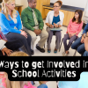 Ways-to-get-Involved-in-School-Activities.png