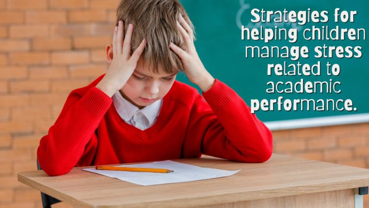 Strategies-for-helping-children-manage-stress-related-to-academic-performance..jpg