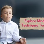 Explore-Mindfulness-Techniques-for-Parents..jpg